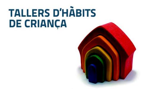 Continuen obertes les inscripcions per als Tallers d'Hàbits de Criança  -Imatge 1-