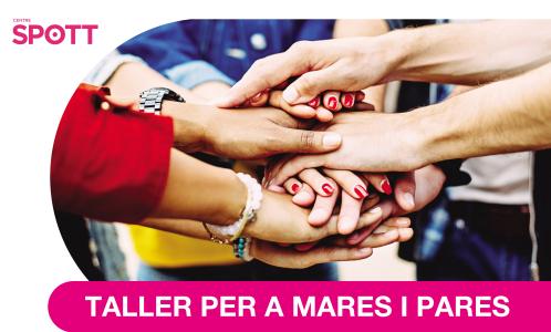 Taller per ajudar a mares i pares a millorar i reforçar la relació amb els seus fills adolescents -Imatge 1-