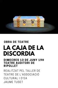 Teatre: "La caja de la discordia" -Imatge 1-