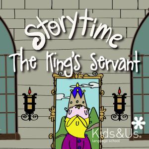 Storytime: "The King's Servant" -Imatge 1-