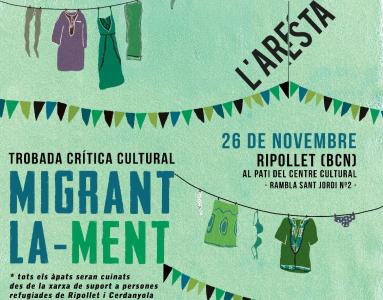 "Migrant la-ment", la jornada crtica sobre migracions de L'Aresta -Imatge 1-